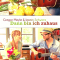 Gregor Meyle & Jasmin Schwiers - Dann bin ich zuhaus