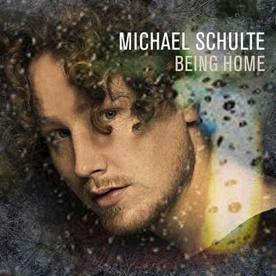Michael Schulte - Being Home